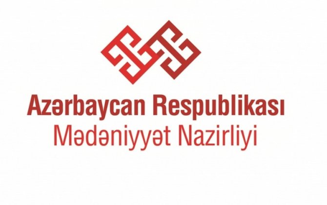 Mədəniyyət Nazirliyi AÇIQLAMA YAYDI
