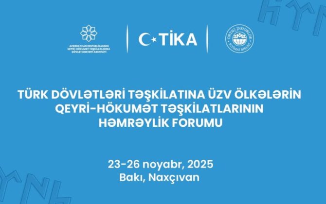 Bakıda Türk Dövlətləri Təşkilatına üzv ölkələrin qeyri-hökumət təşkilatlarının həmrəylik forumu keçiriləcək