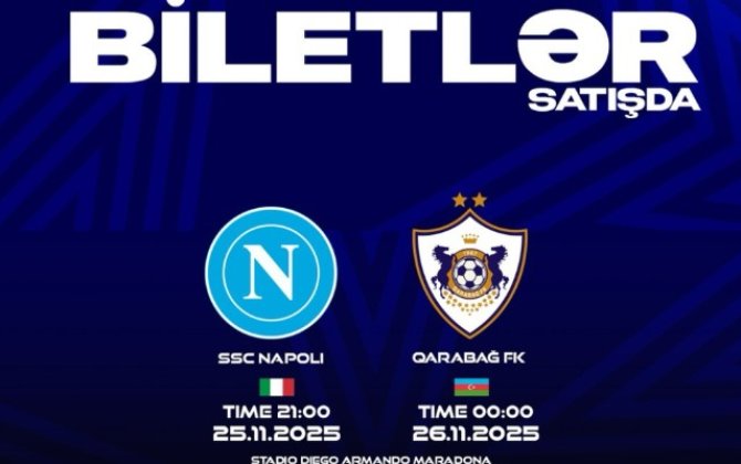 “Napoli” - “Qarabağ” oyununa getmək istəyənlərin NƏZƏRİNƏ!
