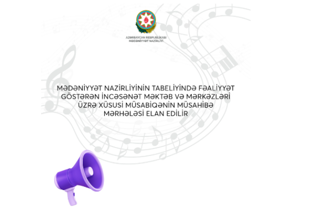 İncəsənət məktəbi üzrə xüsusi müsabiqənin müsahibə mərhələsi elan edilib