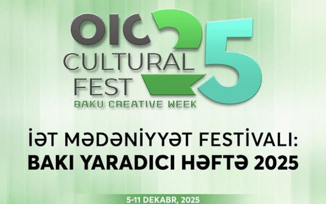 İslam Əməkdaşlıq Təşkilatının Mədəniyyət Festivalı ilk dəfə Bakıda