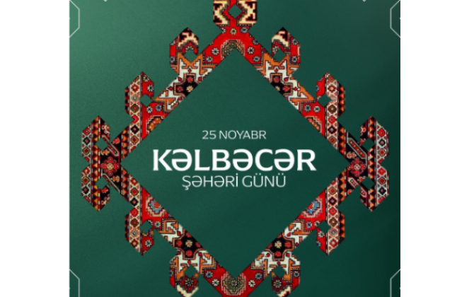 Kəlbəcərdə ilk dəfə Şəhər Günü keçirilir
