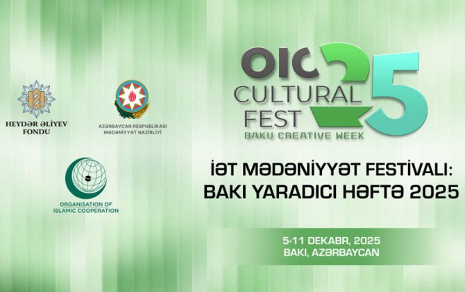 Heydər Əliyev Fondu “İƏT Mədəniyyət Festivalı: Bakı Yaradıcı Həftə”nin tərəfdaşı olub