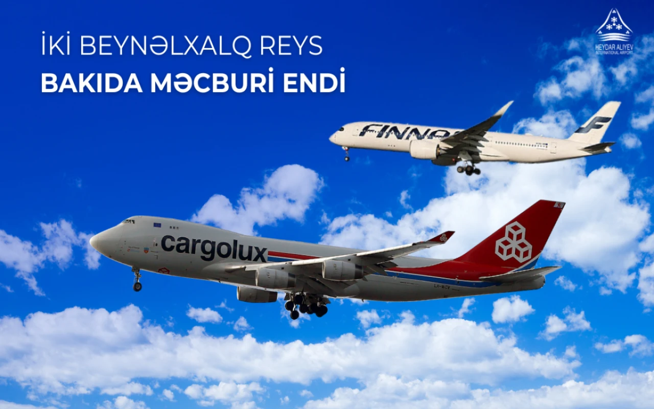 İki beynəlxalq reys Bakı aeroportuna məcburi eniş etdi