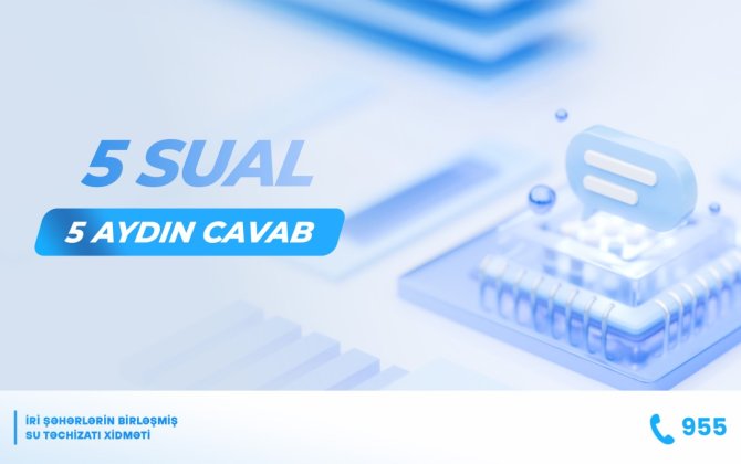 Su təchizatına dair mütəmadi verilən suallar və onların cavabları