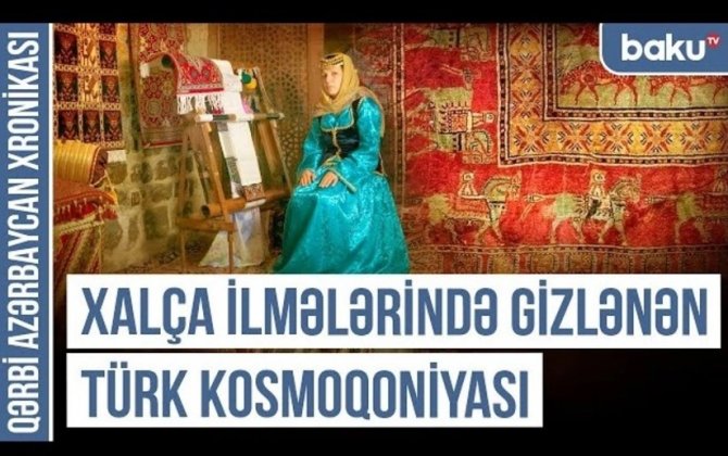 Qərbi Azərbaycan Xronikası: İrəvan xalçaları nə ilə fərqlənir və niyə bu qədər dəyərlidir?