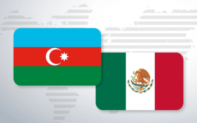 Meksika Azərbaycanla əməkdaşlığı gücləndirməyi hədəfləyib