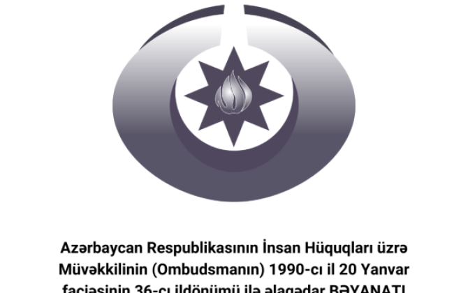 Ombudsman 20 Yanvar faciəsinin 36-cı ildönümü ilə əlaqədar bəyanat yaydı