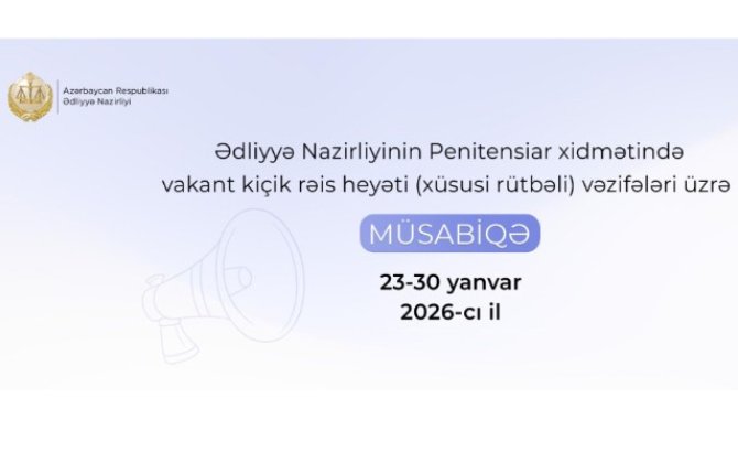 Penitensiar xidmətdə vakant kiçik rəis heyəti vəzifələri üzrə müsabiqə elan edildi