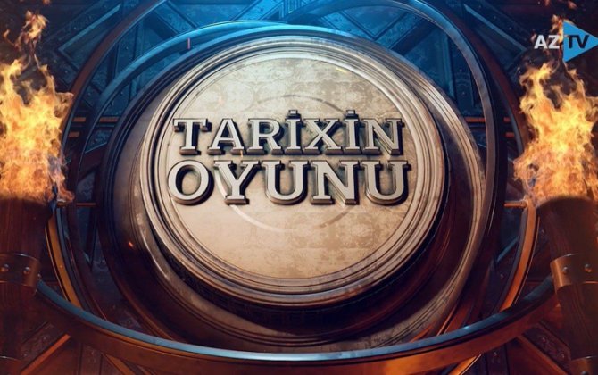 Azərbaycan teleməkanında ilk tarixi intellektual layihə – “Tarixin oyunu” (VİDEO)