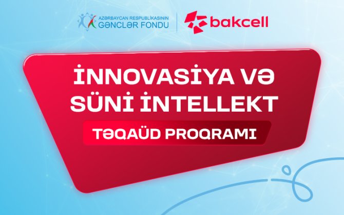 ⁠İnnovasiya və Süni İntellekt” üzrə təqaüd proqramına qeydiyyat davam edir - Gənclərin nəzərinə 