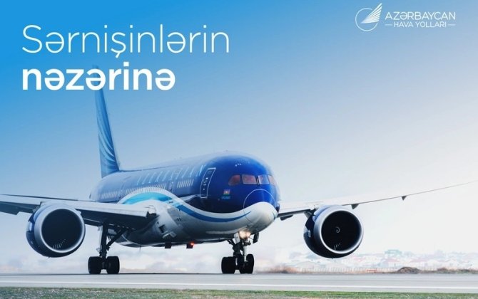 AZAL Naxçıvana səfərləri əvvəlcədən planlaşdırmağı tövsiyə edir