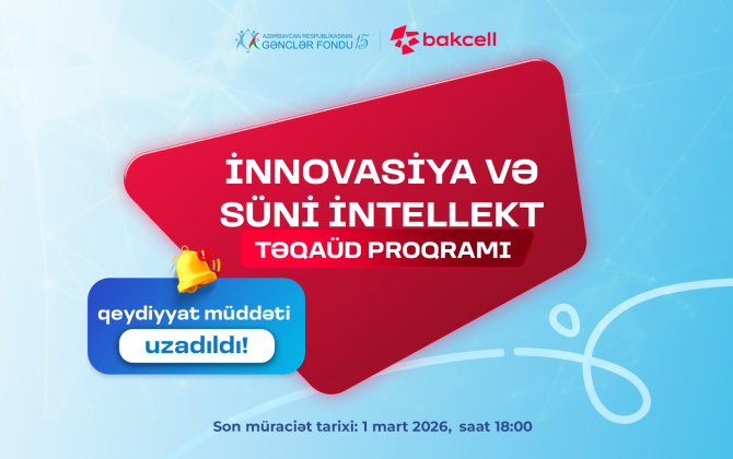 “İnnovasiya və Süni İntellekt” üzrə Təqaüd Proqramına müraciət tarixi uzadıldı