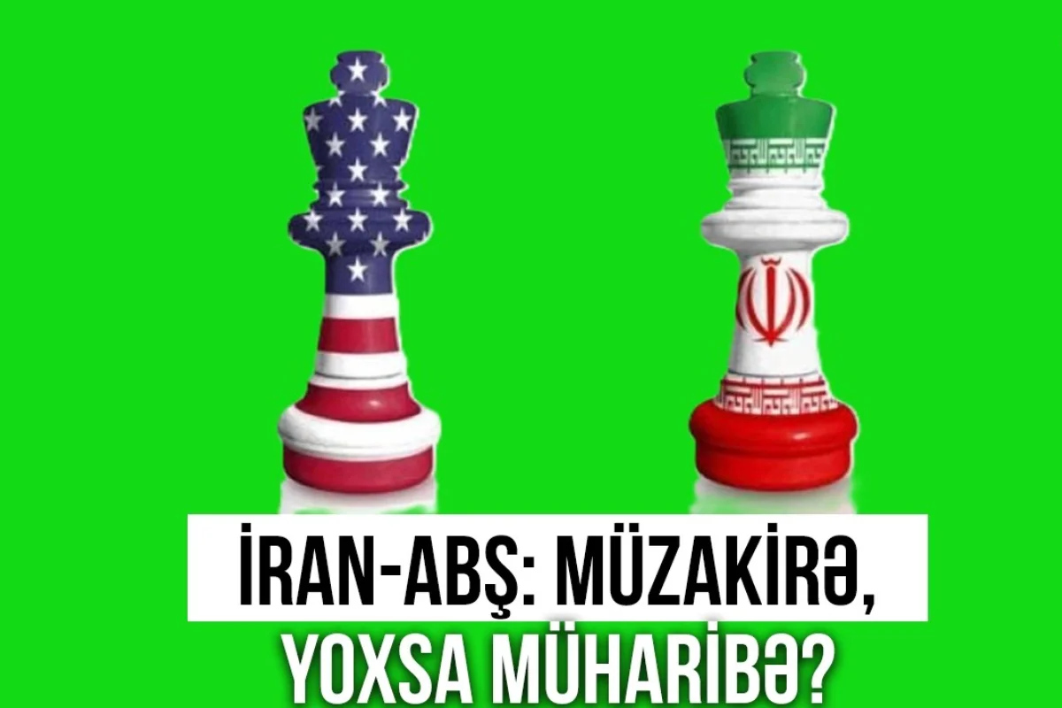 İran-ABŞ: Müzakirə, yoxsa müharibə? - VİDEO