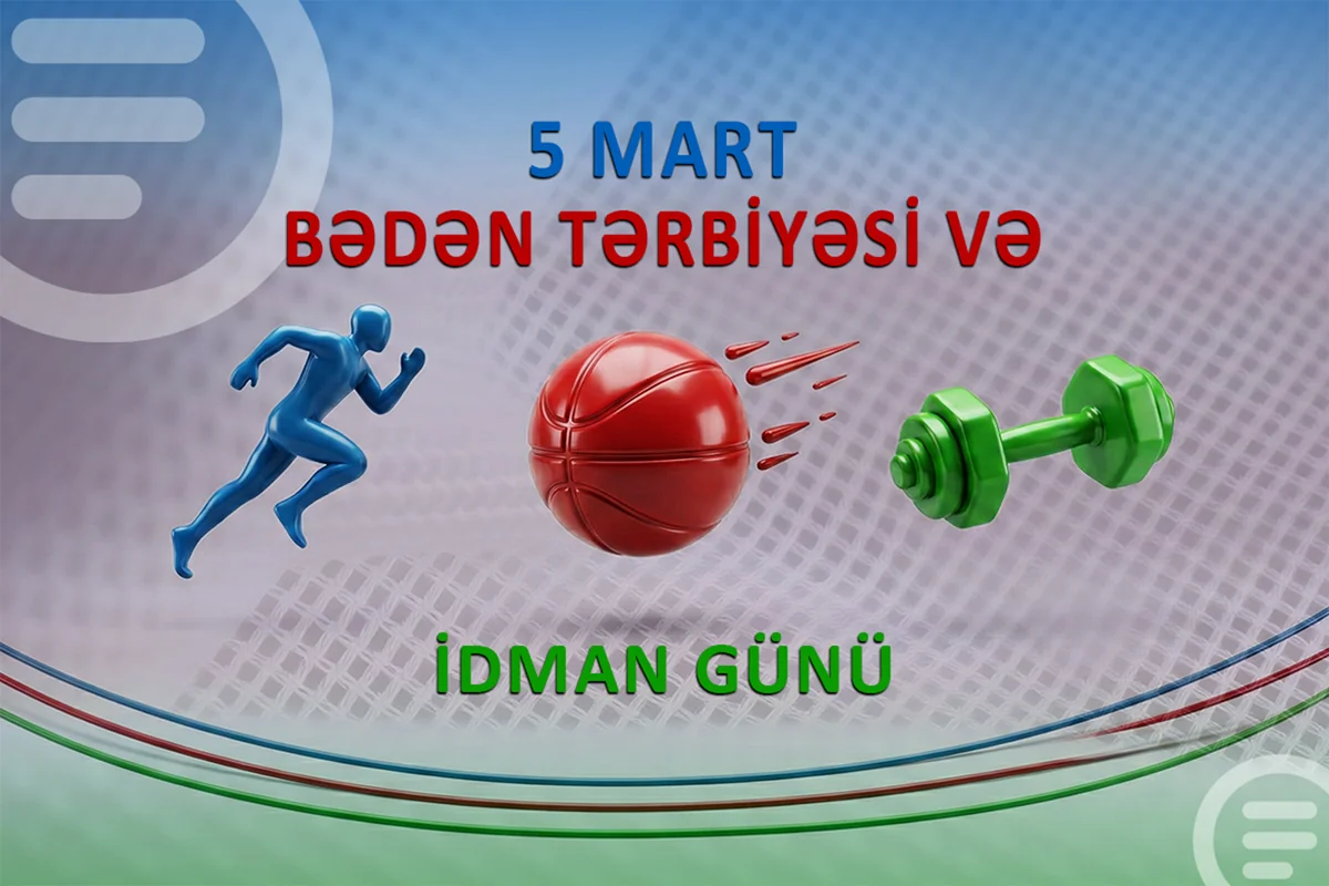 Bu gün Bədən Tərbiyəsi və İdman Günüdür