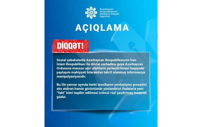 MEDİA: Azərbaycan-İran sərhədində hərbi texnikaların yerləşdirilməsi ilə bağlı paylaşımlar dezinformasiyadır