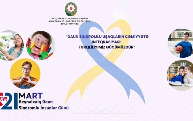 Naxçıvanda daun sindromlu uşaqların sayı açıqlandı