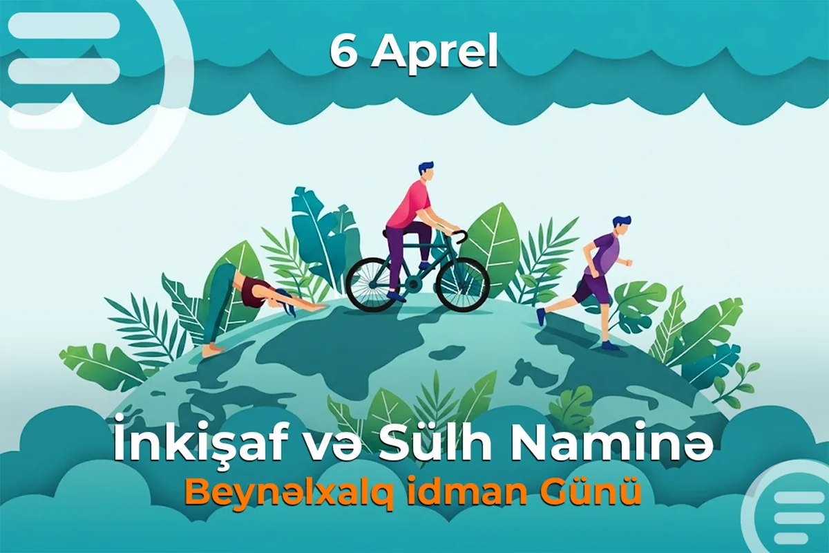 6 aprel - İnkişaf və Sülh naminə Beynəlxalq İdman Günüdür