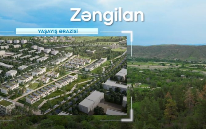 Zəngilan şəhərinin tikintisi yekunlaşıb
