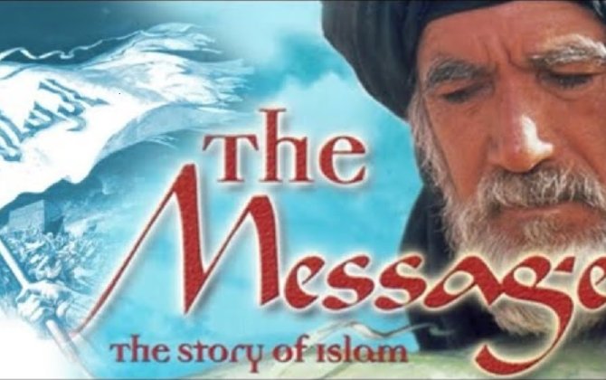 İslamı dünyaya sevdirən film: “The Message” - Səhrada doğulan ilahi səs...