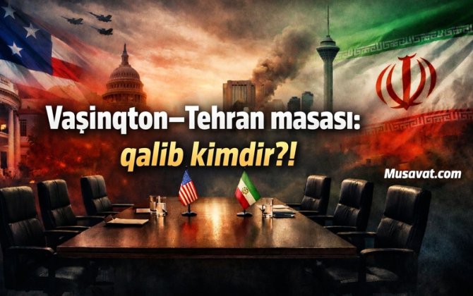 Vaşinqton–Tehran masası: qalib kimdir, məğlub kim - hansı tərəf nəyi qorudu?