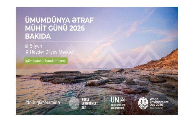 Azərbaycan Ümumdünya Ətraf Mühit Gününə ev sahibliyi edəcək