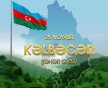 Bu gün Kəlbəcər Şəhəri Günüdür