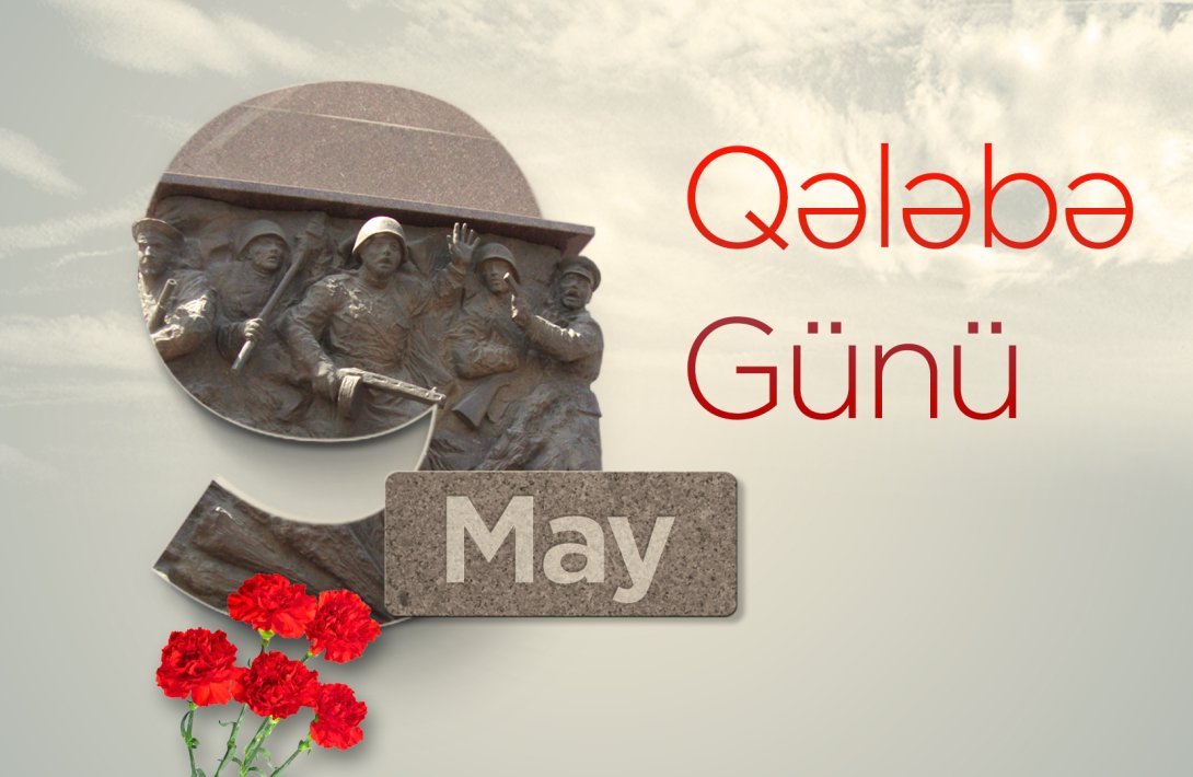 9 May - faşizm üzərində Qələbə Günüdür
