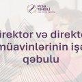 Direktor vəzifəsinə işə qəbul üzrə müsabiqənin nəticələri elan olundu