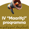 IV “Maarifçi” tələbə-məzun təcrübə proqramına qeydiyyat başlayır