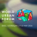 WUF13-də gələcəyin şəhərlərinin inşası üçün birləşməyə çağırış edilib