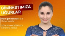 Azərbaycan gimnastları Almaniyada Dünya Kubokunda iştirak edəcəklər
