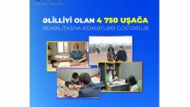 Son iki ayda 4750 uşağa reabilitasiya xidmətləri göstərilib