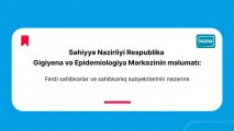 Respublika Gigiyena və Epidemiologiya Mərkəzi məlumat yaydı