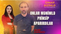 Vaqif Cavadov: “Atam deyirdi ki, oynaya bilmirsənsə, məni biabır eləmə” - FOTO/ VİDEO