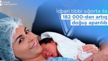 İcbari tibbi sığorta ilə son iki ildə aparılan doğuşların sayı açıqlanıb