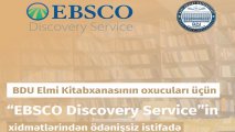 BDU Elmi Kitabxanasının oxucuları üçün “EBSCO Discovery Service” sistemindən ödənişsiz istifadə imkanı