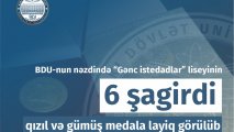 BDU-nun nəzdində “Gənc istedadlar” liseyinin 6 şagirdi qızıl və gümüş medala layiq görülüb