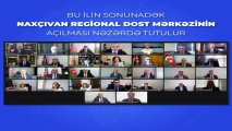 İlin sonunadək Naxçıvan Regional DOST Mərkəzi açılacaq