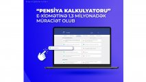 “Pensiya kalkulyatoru” elektron xidmətinə 1,3 milyonadək müraciət olub