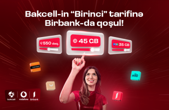 “Bakcell” “Birbank” istifadəçilərinə xüsusi üstünlüklər verən 