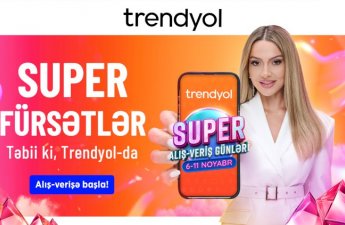 “Trendyol”dan Azərbaycandakı müştəriləri üçün “Super alış-veriş günləri”