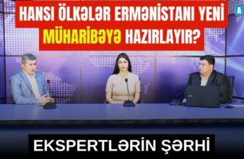 Hansı ölkələr Ermənistanı yeni müharibəyə hazırlayır?  - Ekspertlərin şərhi