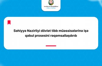 Səhiyyə Nazirliyi dövlət tibb müəssisələrinə işə qəbul prosesini rəqəmsallaşdırdı