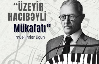 İncəsənət təhsilində fərqlənən müəllimlər “Üzeyir Hacıbəyli Mükafatı” ilə təltif olunacaq