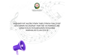 İncəsənət məktəbi üzrə xüsusi müsabiqənin müsahibə mərhələsi elan edilib