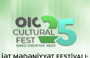 Bakıda ilk dəfə İslam Əməkdaşlıq Təşkilatının Mədəniyyət Festivalı keçiriləcək