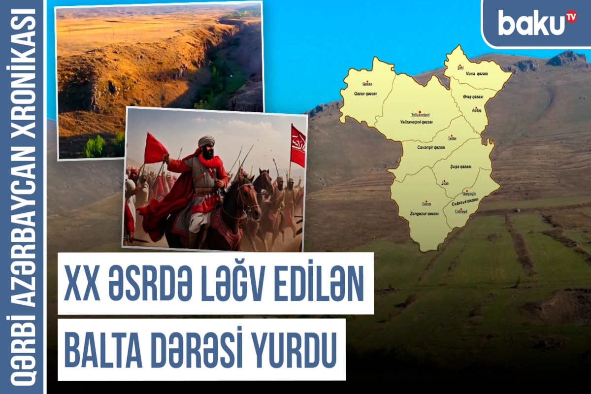 Qərbi Azərbaycan Xronikası: Erməni saxtakarlığına, addəyişmə terroruna məruz qalan Balta dərəsi