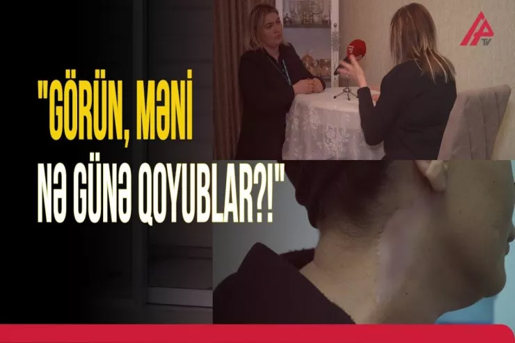 Uğursuz əməliyyatın qurbanı danışır: 