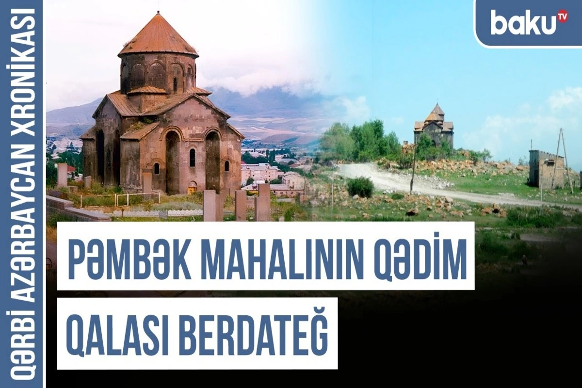 Qərbi Azərbaycan Xronikası: Erməni saxtakarlığına, addəyişmə terroruna məruz qalan toponimlər